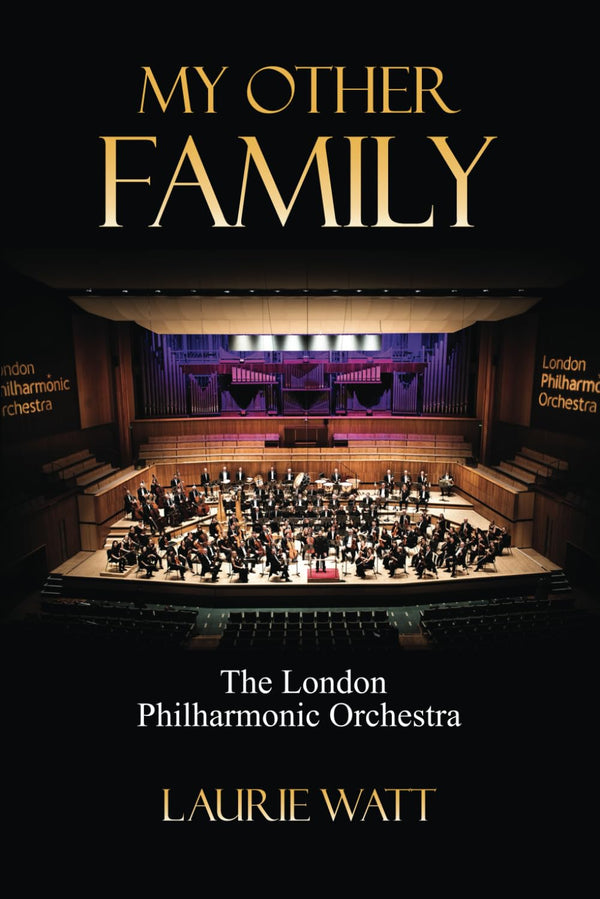 Cover of My Other Family: The London Philharmonic Orchestra by Laurie Watt