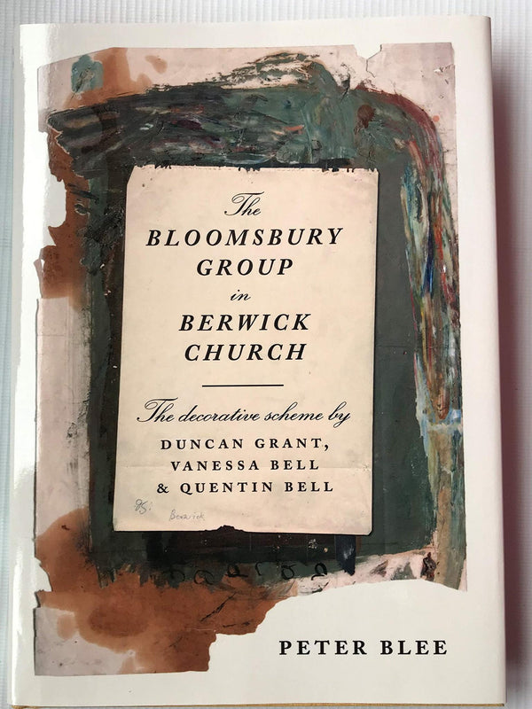 Cover of The Bloomsbury Group in Berwick Church - The Decorative Scheme by Peter Blee