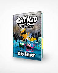 Cat Kid Comic Club 4: from the bestselling creator of Dog Man!: Collaborations