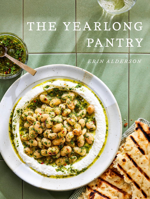 Cover of The Yearlong Pantry Bright Bold Vegetarian Recipes to Transform Everyday Staples by Erin Alderson