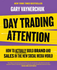 Day Trading Attention: How to Actually Build Brand and Sales in the New Social