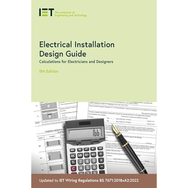 Cover of Electrical Installation Design Guide: Calculations for Electricians and Designer by The Institution of Engineering and Technology