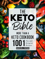 Cover of The Keto Bible | More Than A Keto Cookbook: 1001 Flavorful Ketogenic Recipes