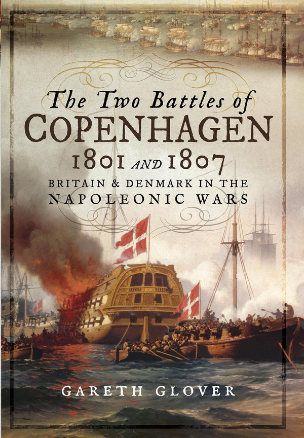 Cover of The Two Battles of Copenhagen 1801 and 1807: Britain and Denmark in the Napoleon by Gareth Glover