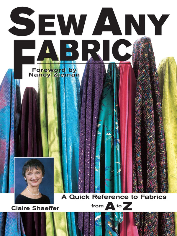 Cover of Sew Any Fabric: A Quick Reference Guide to Fabrics from A to Z