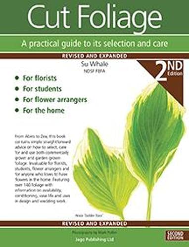 Cover of Cut Foliage: A practical guide to its selection and care by Su Whale