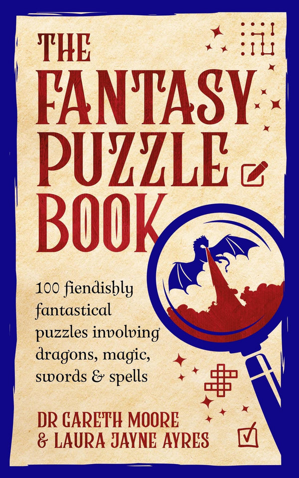 Cover of The Fantasy Puzzle Book: 100 fiendishly fantastical puzzles involving dragons by Laura Jayne Ayres