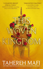 Cover of This Woven Kingdom: the brand new fantasy romance series by Tahereh Mafi