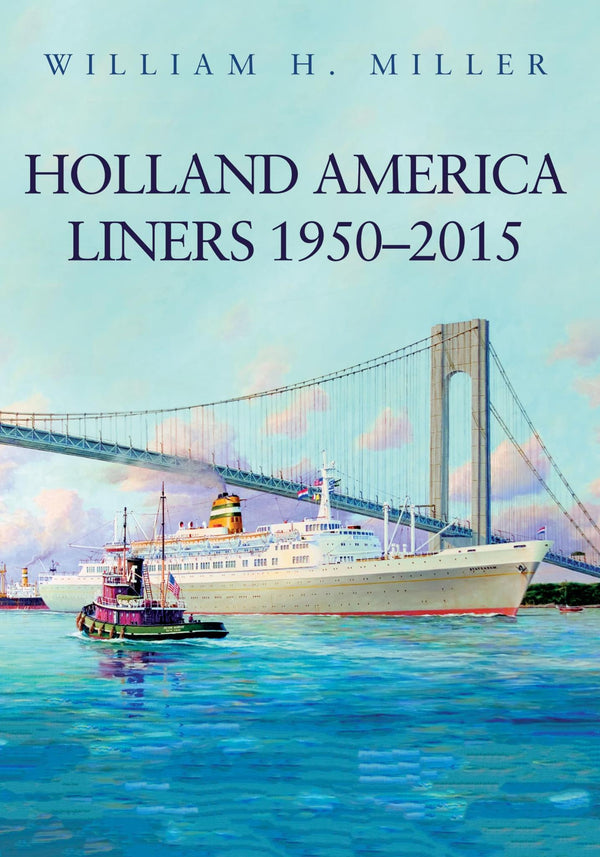 Cover of Holland America Liners 1950-2015 by William H. Miller