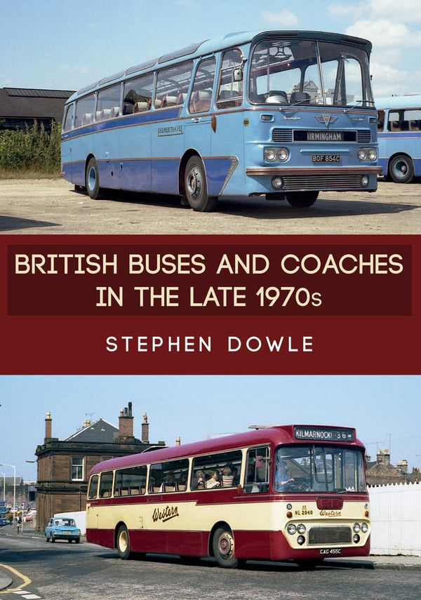 Cover of British Buses and Coaches in the Late 1970s by Stephen Dowle