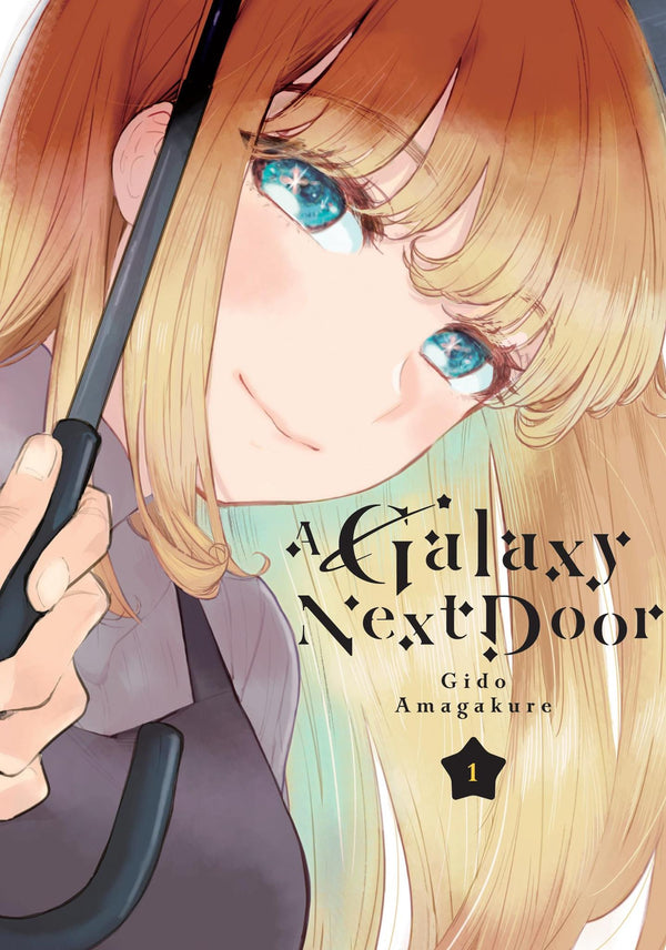 Cover of A Galaxy Next Door 1 (A GALAXY NEXT DOOR GN) by Gido Amagakure