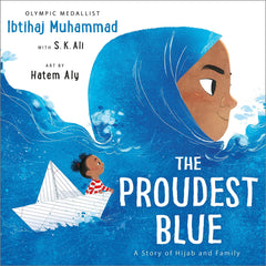 Cover of The Proudest Blue: A Story of Hijab and Family by Ibtihaj Muhammad