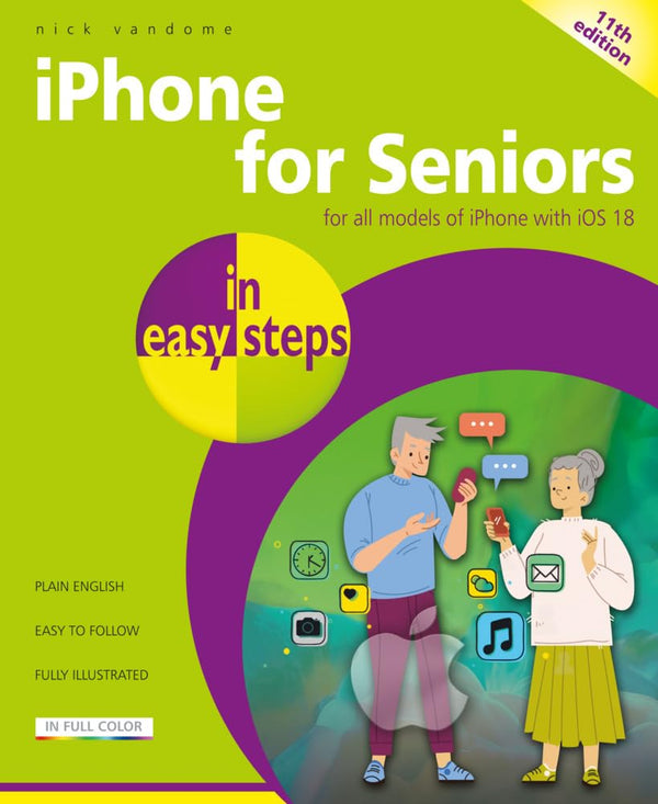 Cover of iPhone for Seniors in easy steps: Covers iOS 18 by Nick Vandome