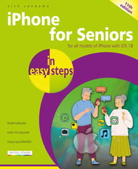 Cover of iPhone for Seniors in easy steps: Covers iOS 18 by Nick Vandome