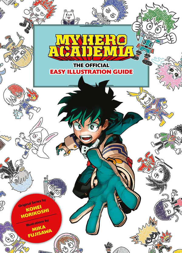 Cover of My Hero Academia: The Official Easy Illustration Guide by Kohei Horikoshi