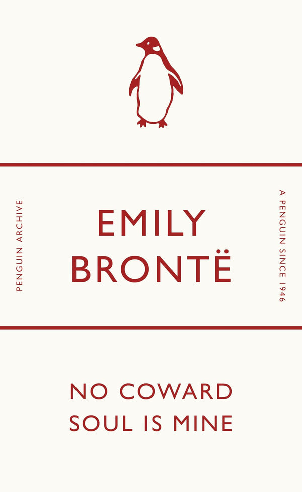 Cover of No Coward Soul Is Mine: Emily Brontë (Penguin Archive) by Emily Brontë