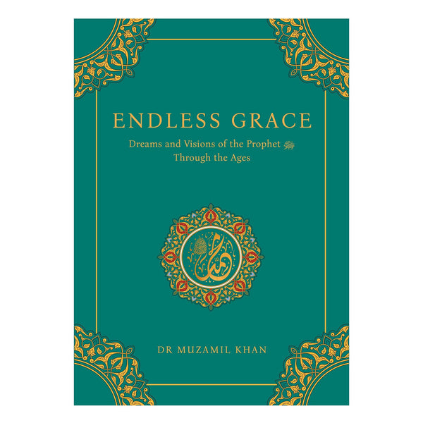 Endless Grace: Dreams and Visions of the Prophet Through the Ages