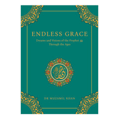Endless Grace: Dreams and Visions of the Prophet Through the Ages