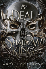 Cover of A Deal with the Shadow King: A Dark Fantasy Romance: 1 (Curse of the Fae) by Anya J Cosgrove