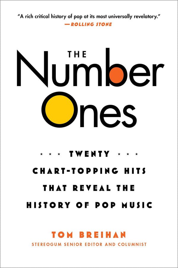 Cover of The Number Ones: Twenty Chart-Topping Hits That Reveal the History of Pop Music by Tom Breihan