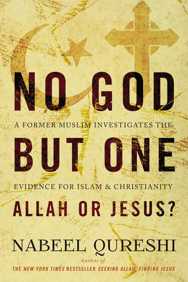 Cover of NO GOD BUT ONE ALLAH JES SC: A Former Muslim Investigates the Evidence for Islam by Nabeel Qureshi