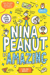Cover of Nina Peanut Is Amazing (a funny, full-colour story perfect for fans of Wimpy Kid by Sarah Bowie