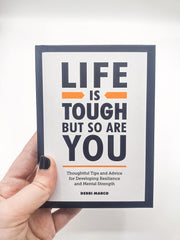 Life is Tough, But So Are You: Thoughtful Tips and Advice for Developing ..