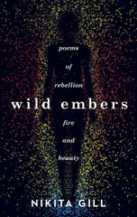 Wild Embers: Poems of rebellion, fire and beauty by Nikita Gill - used book at Perkology Books