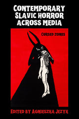 Contemporary Slavic Horror Across Media: Cursed Zones by Agnieszka Jezyk - used book at Perkology Books