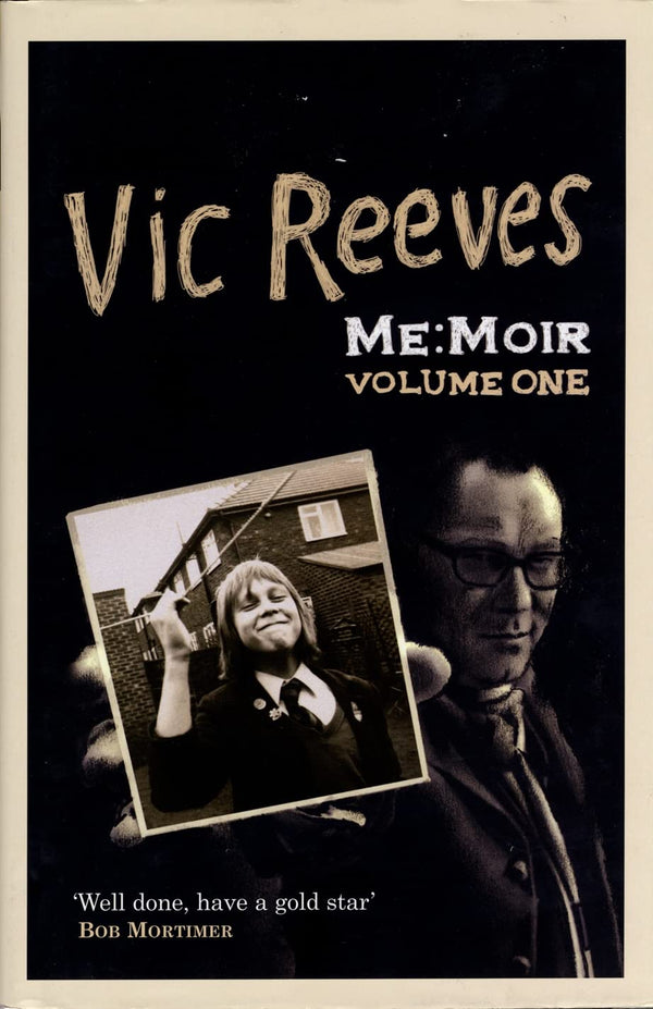 Me: Moir, Vol. 1 by Vic Reeves