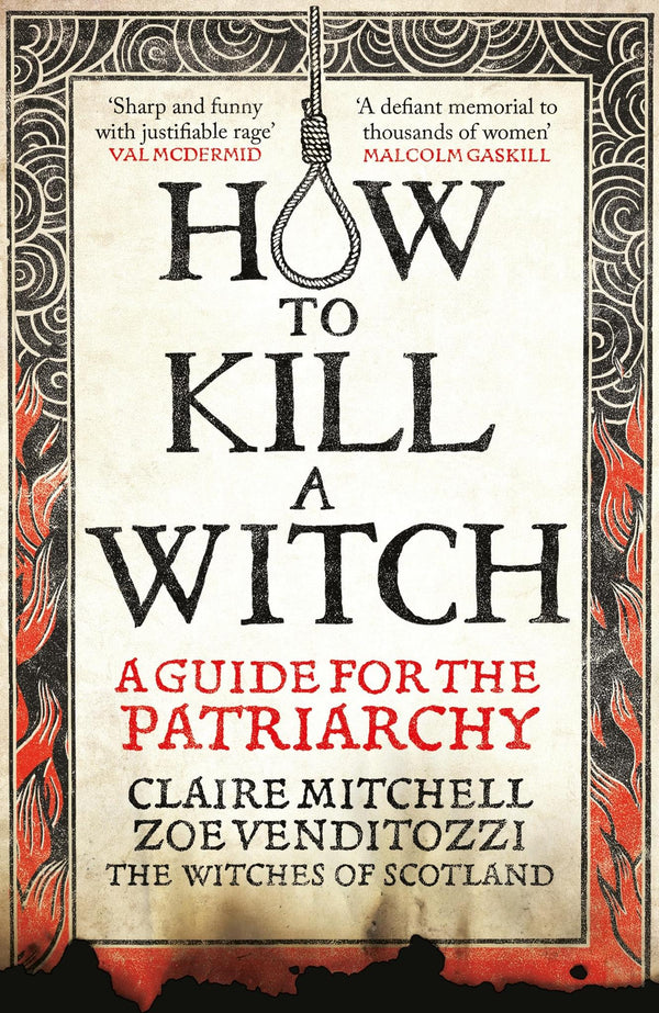 HOW TO KILL A WITCH: A Guide For The Patriarchy by Claire Mitchell