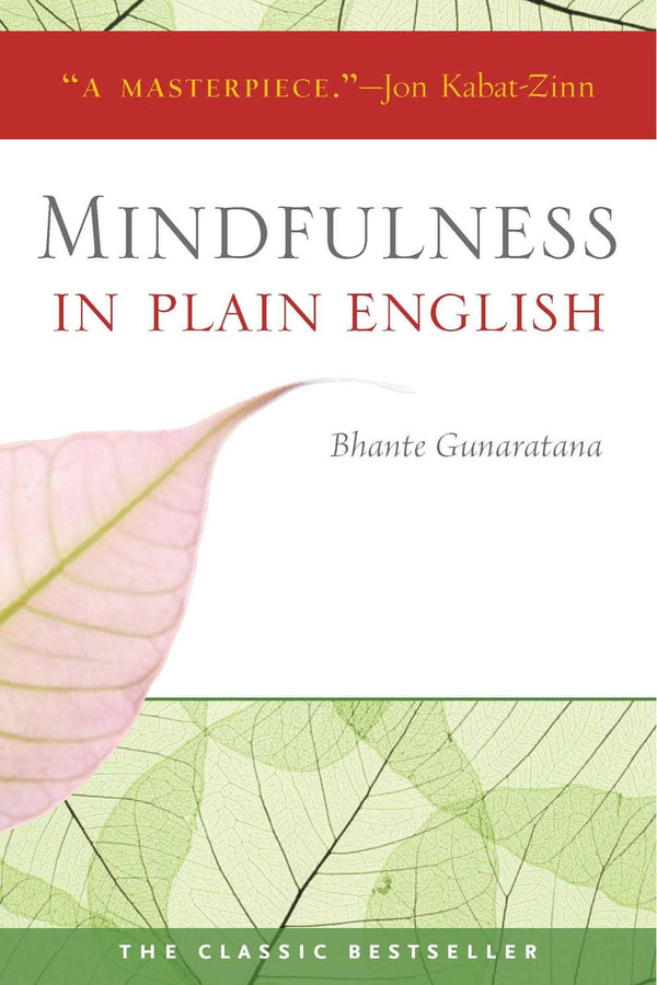 Mindfulness in Plain English: 20th Anniversary Edition by Bhante Henepola Gunaratana