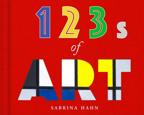 123s of Art (Sabrina Hahn's Art & Concepts for Kids) by Sabrina Hahn