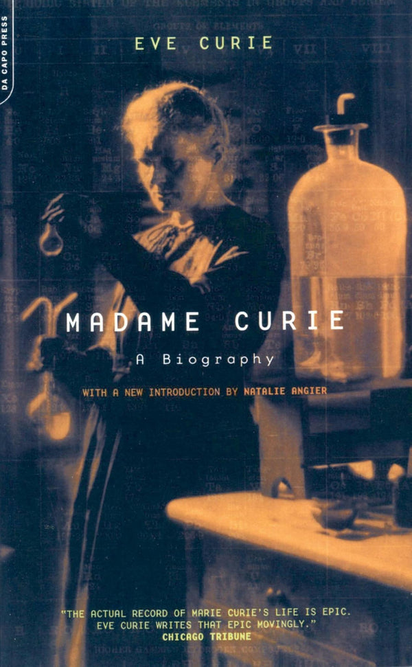 Madame Curie: A Biography (Da Capo Series in Science)