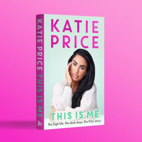 This Is Me: THE INSTANT NO.1 BESTSELLER by Katie Price