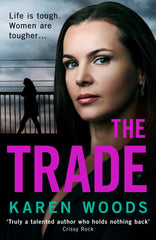 The Trade by Karen Woods