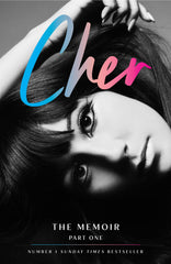Cher: The Memoir, Part 1: The Instant Sunday Times Best Seller