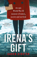 Irena's Gift: An epic World War II memoir of sisters, secrets & survival
