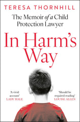 In Harm’s Way: The Memoir of a Child Protection Lawyer