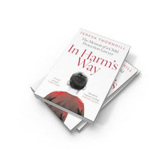 In Harm’s Way: The Memoir of a Child Protection Lawyer