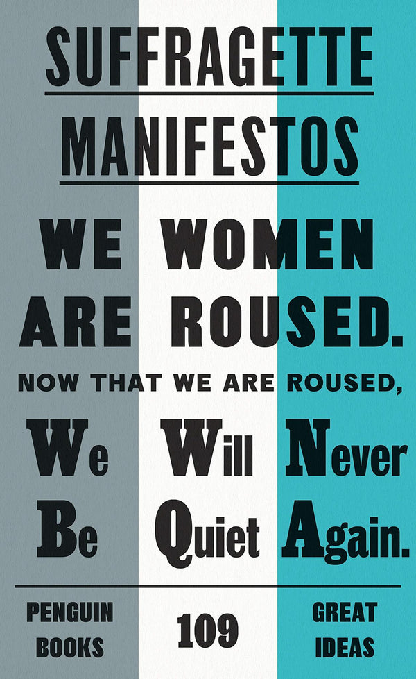 Suffragette Manifestos (Penguin Great Ideas) by TBD