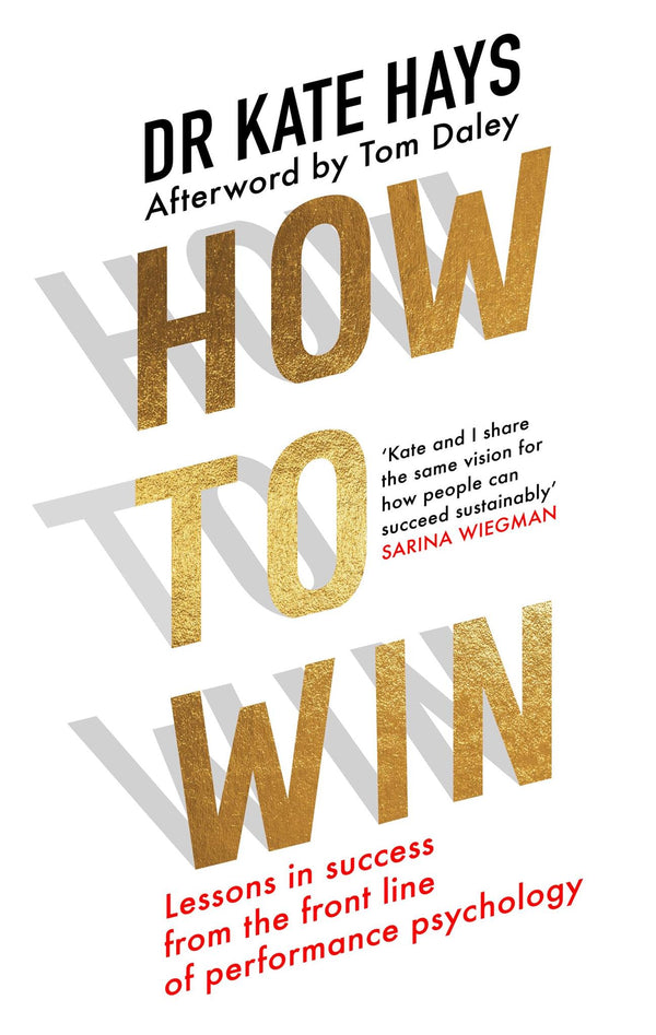 How to Win: Lessons in Success from the Lioness' performance psychologist by Dr Kate Hays