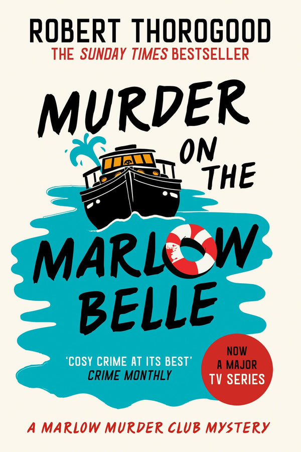 Murder on the Marlow Belle: A gripping funny cosy crime whodunnit murder mystery by Robert Thorogood