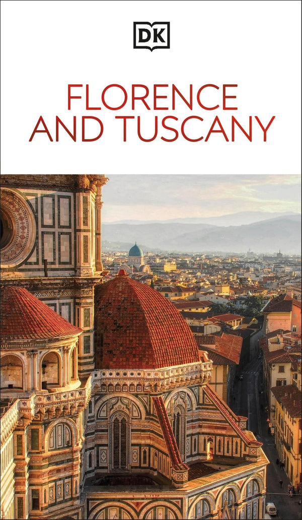 DK Florence and Tuscany (Travel Guide) by DK Travel