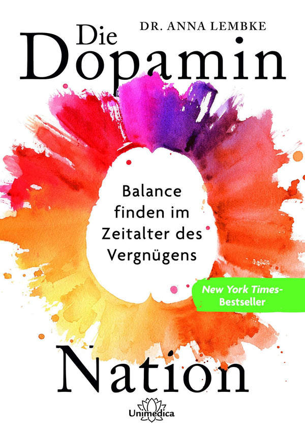 Die Dopamin-Nation: Balance finden im Zeitalter des Vergnügens