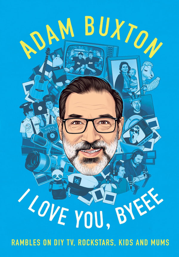 I Love You, Byeee: The hilarious new memoir from the bestselling author of