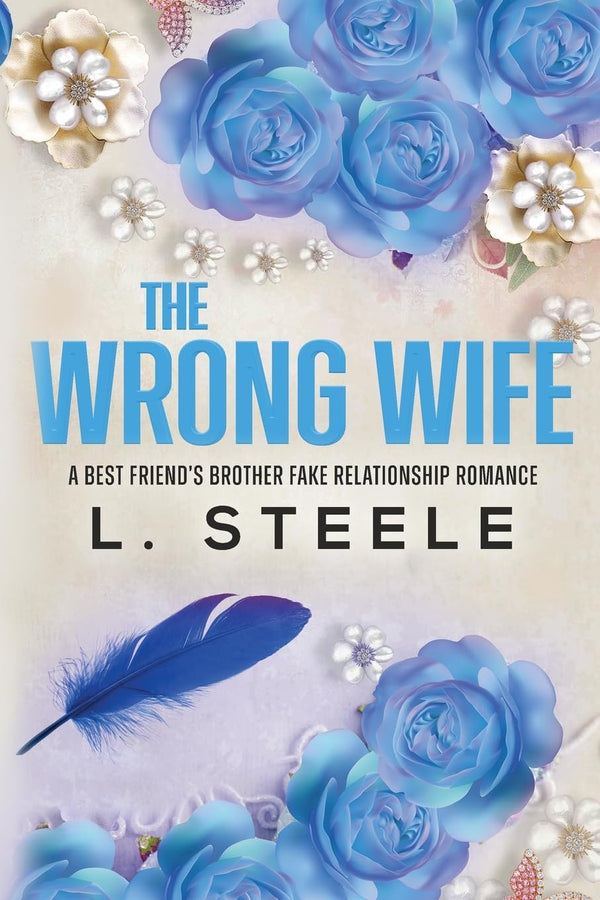 The Wrong Wife: Brother's Best Friend Marriage of Convenience Romance: