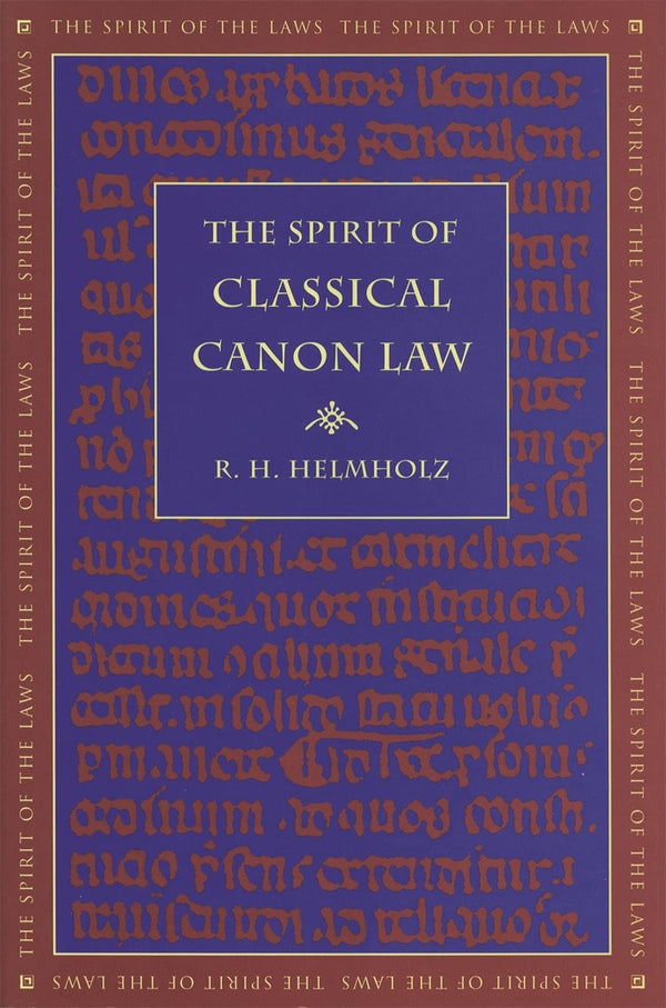 The Spirit of Classical Canon Law (Spirit of the Laws) (The Spirit of the Laws)