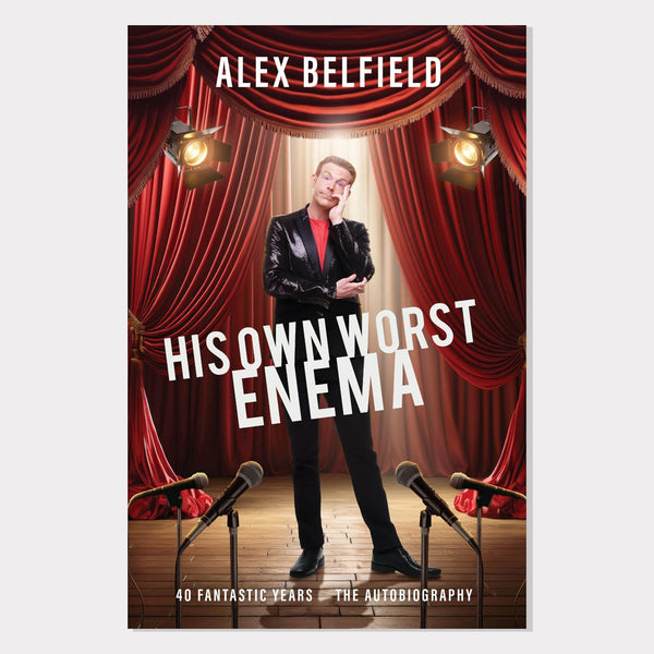 Alex Belfield Autobiography - His Own Worst Enema