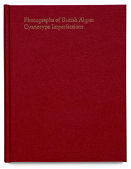 Photographs of British Algae: Cyanotype Imperfections Mandy Baker